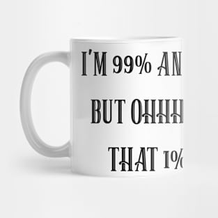 Funny Sarcastic Saying Design Gift For Quotes and Sarcasm Lovers Mug